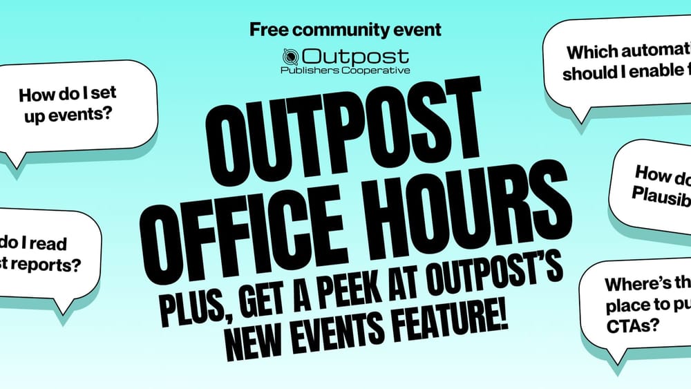 Outpost Office Hours + Peek at Outpost's New Events Feature! (Free)